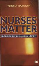 Nurses Matter: Reclaiming our professional identity