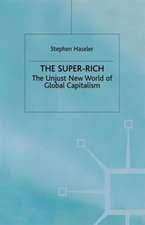 The Super-Rich: The Unjust New World of Global Capitalism