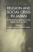 Religion and Social Crisis in Japan: Understanding Japanese Society Through the Aum Affair