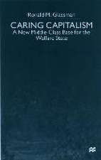 Caring Capitalism: A New Middle-Class Base for the Welfare State