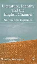 Literature, Identity and the English Channel: Narrow Seas Expanded