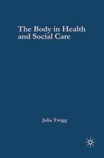 The Body in Health and Social Care