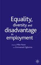 Equality. Diversity and Disadvantage in Employment