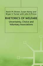 Rhetorics of Welfare: Uncertainty, Choice and Voluntary Associations