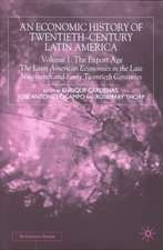 An Economic History of Twentieth-Century Latin America: Volume I: The Export Age