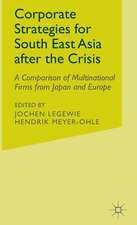 Corporate Strategies for South East Asia After the Crisis: A Comparison of Multinational Firms from Japan and Europe