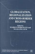 Globalization, Regionalization and Cross-Border Regions