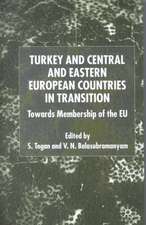 Turkey and Central and Eastern European Countries in Transition: Towards Membership of the EU