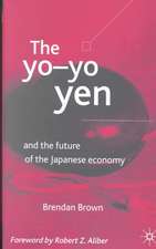 The Yo-Yo Yen: and the Future of the Japanese Economy