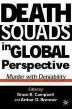 Death Squads in Global Perspective: Murder with Deniability