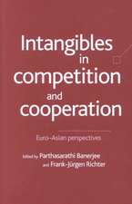 Intangibles in Competition and Cooperation: Euro-Asian Perspectives