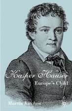 Kaspar Hauser: Europe's Child