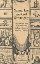 Natural Law and Civil Sovereignty: Moral Right and State Authority in Early Modern Political Thought