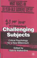 Challenging Subjects: Critical Psychology for a New Millennium