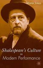 Shakespeare’s Culture in Modern Performance