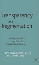 Transparency and Fragmentation: Financial Market Regulation in a Dynamic Environment