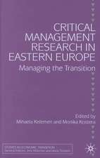 Critical Management Research in Eastern Europe: Managing the Transition