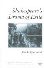 Shakespeare's Drama of Exile