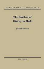 The Problem of History in Mark