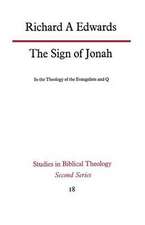 The Sign of Jonah in the Theology of the Evangelists and Q