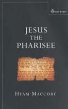 Jesus the Pharisee