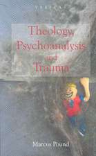 Theology, Psychoanalysis and Trauma