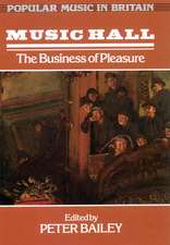 Music Hall: the Business of Pleasure