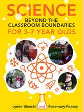 Science beyond the Classroom Boundaries for 3-7 year olds