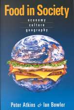 Food in Society: Economy, Culture, Geography