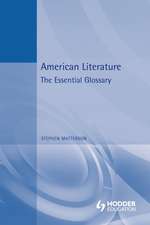 American Literature: The Essential Glossary