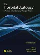 The Hospital Autopsy: A Manual of Fundamental Autopsy Practice, Third Edition