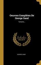 Oeuvres Complètes De George Sand: Tamaris...