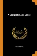 A Complete Latin Course