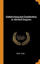 Carbureting and Combustion in Alcohol Engines