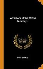 A History of the 362nd Infantry ..