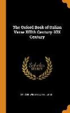 The Oxford Book of Italian Verse XIIIth Century-XIX Century