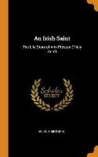 An Irish Saint: The Life Story of Ann Preston (Holy Ann)