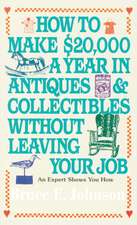 How to Make $20,000 a Year in Antiques and Collectibles Without Leaving Your Job