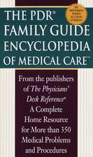 The PDR Family Guide Encyclopedia of Medical Care