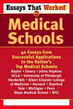 Essays That Worked for Medical Schools: 40 Essays That Helped Students Get Into the Nation's Top Medical Schools