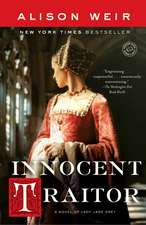 Innocent Traitor: A Novel of Lady Jane Grey