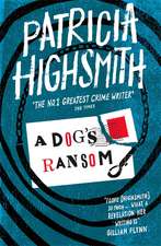 Highsmith, P: Dog's Ransom