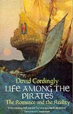 Cordingly, D: Life Among the Pirates