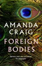 Craig, A: Foreign Bodies