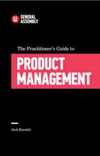 Busuttil, J: The Practitioner's Guide To Product Management