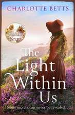 Betts, C: The Light Within Us