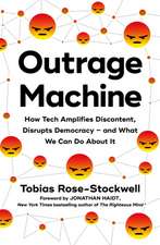 TOBIAS ROSE-STOCKWEL: OUTRAGE MACHINE