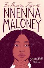 Nzelu, O: The Private Joys of Nnenna Maloney