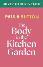 The Body in the Kitchen Garden