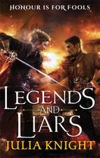 Knight, J: Legends and Liars